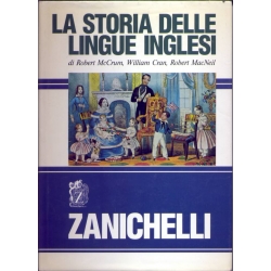 R. McCrum, W. Cran e R. MacNeil - La storia delle lingue inglesi